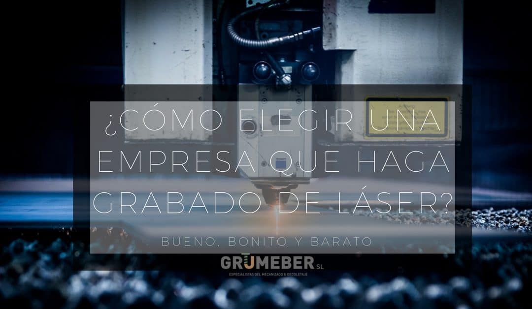 ¿Cómo-elegir-una-empresa-que-haga-grabado-de-láser-Bueno-Bonito-y-Barato–1080×628